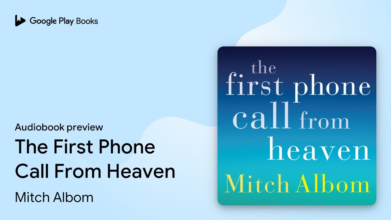 The First Phone Call From Heaven by Mitch Albom · Audiobook preview