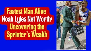 Noah Lyles Net Worth: Uncovering the Sprinter's Wealth