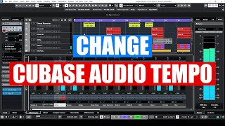 Changing Tempo of Audio in Cubase [ Easily Speed Up/Slow Down Your Project/Song ] Tutorial