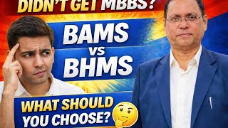 Didn't get MBBS after NEET?                      Should you choose BAMS or BHMS?