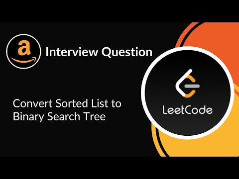 Convert Sorted List to Binary Search Tree | Amazon Interview Question | Tree | LeetCode 109 | C++
