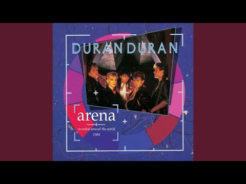 Hungry Like the Wolf (Live at Oakland Coliseum, Oakland, CA, 14/04/1984) (2004 Remaster)