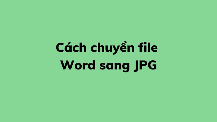 Hướng dẫn chuyển từ file jpg sang word