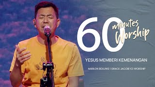 60 MINUTES WORSHIP - TUHAN MEMBERI KEMENANGAN feat MARLON BOLUNG