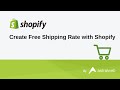 Create Free Shipping Rate with Shopify