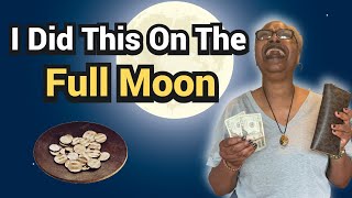 Do This Money Ritual On Full Moon And Expect Massive Inflow of Money