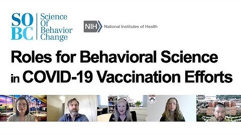 Roles for Behavioral Science in COVID-19 Vaccination Efforts