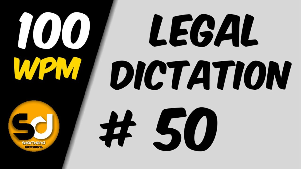 # 50 | 100 wpm | Legal Dictation | Shorthand Dictations