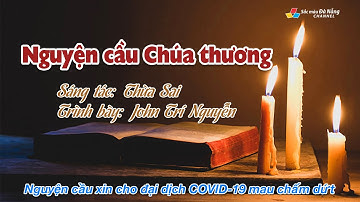▶️ NGUYỆN CẦU CHÚA THƯƠNG (02) | Xin cho đại dịch COVID-19 mau chấm dứt | Thánh ca Công giáo VN