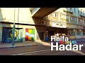 Haifa, the Unique Hadar Neighbourhood | Israel 4k