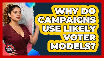 Why Do Campaigns Use Likely Voter Models? - Your Campaign Coach
