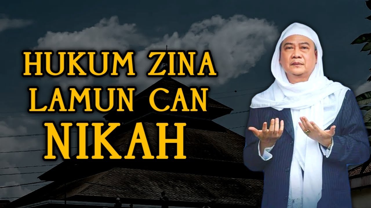 ABUYA UCI HUKUM ZINA LAMUN CAN NIKAH