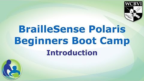 BrailleSense Polaris Beginners Boot Camp Video 1