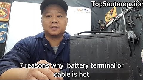 7 REASONS WHY BATTERY CABLES AND TERMINALS TURNING HOT