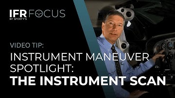 Instrument Maneuver Spotlight: The Instrument Scan
