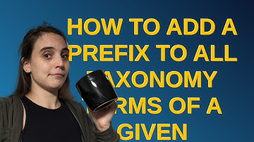 Drupal: How to add a prefix to all taxonomy terms of a given vocabulary?