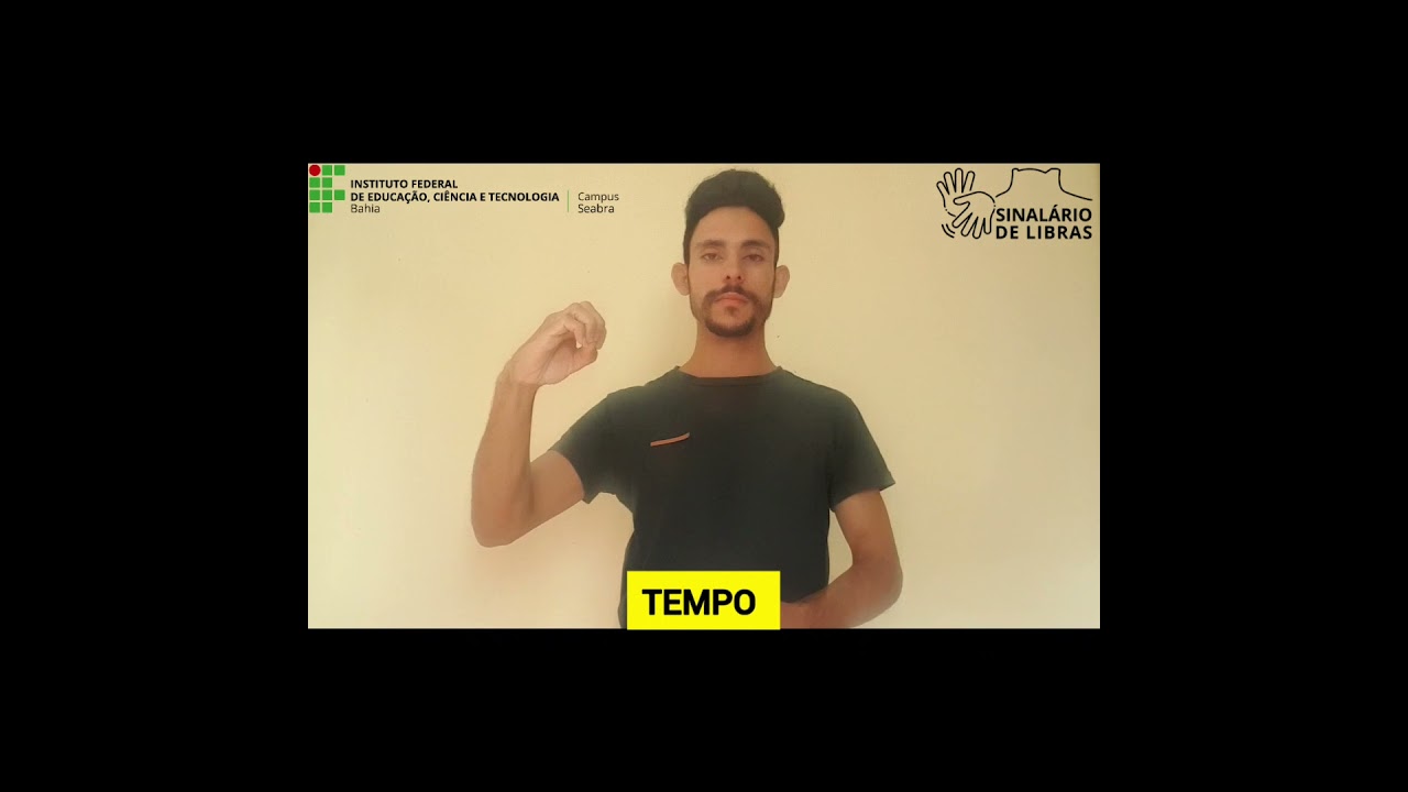 Tempo | Língua Portuguesa | Sinalário de Libras da Chapada Diamantina