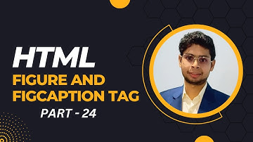 figure and figcaption tags | Html tutorial in Hindi Part - 24