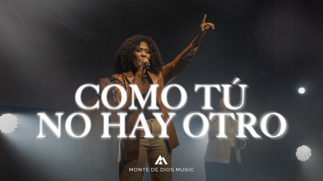 Como Tú no hay otro | Monte de Dios Music (Video Oficial)