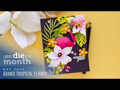 Spellbinders May 2024 Large Die of the Month – Grand Tropical Flamingos