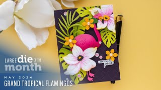 Spellbinders May 2024 Large Die of the Month – Grand Tropical Flamingos