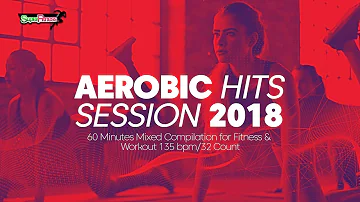 Aerobic Hits Session 2018 (135 bpm/32 count)