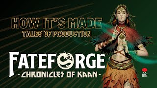 Tales Of Production - The Making Of Fateforge Chronicles Of Kaan