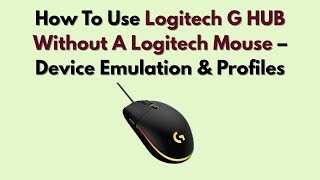 Download Lagu How to Use Logitech G HUB Without A Logitech Mouse (2026) – Device Emulation \u0026 Profiles MP3