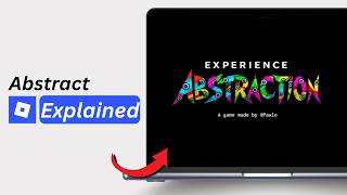 How To Abstract in EXPERIENCE ABSTRACTION EXPLAINED