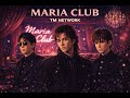 Maria Club (百億の夜とクレオパトラの孤独)/ (AI Arrange) TM Network (cover)