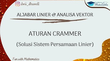 Aturan Cramer || Solusi Sistem Persamaan Linier