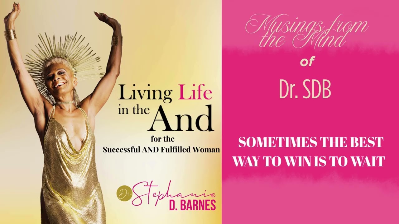 Musing from the Mind of Dr  SDB Sometimes the Best Way to Win Is to Wait