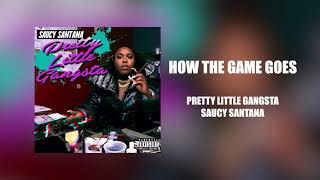 Saucy Santana - How The Game Goes (Official Audio)