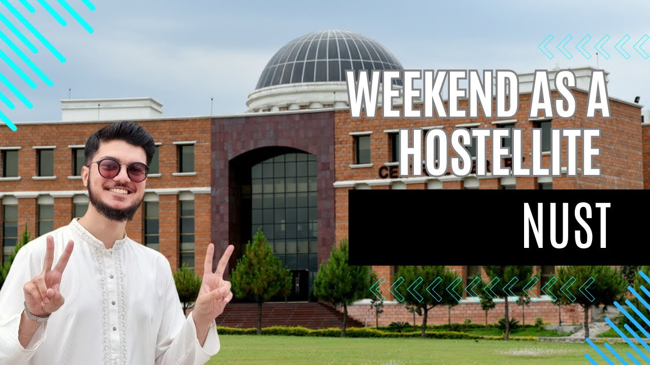 Weekend at NUST as a Hostellite Part 2