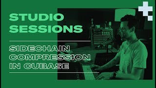Studio Sessions: Sidechaining Compression in Cubase