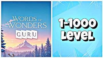 Words Of Wonders Guru - Level 1-1000 Answers
