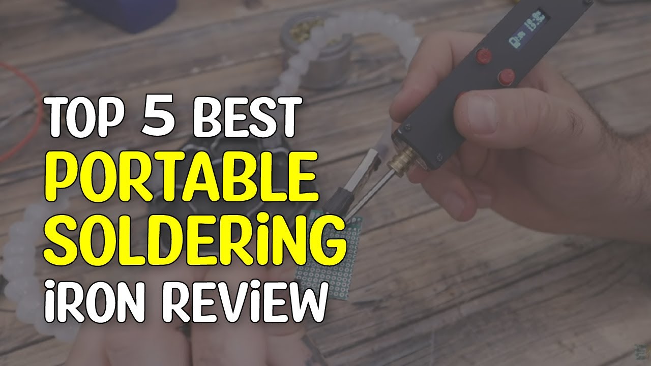 Top 5 Best Portable Soldering Iron Review 2022 Best Rated Fast