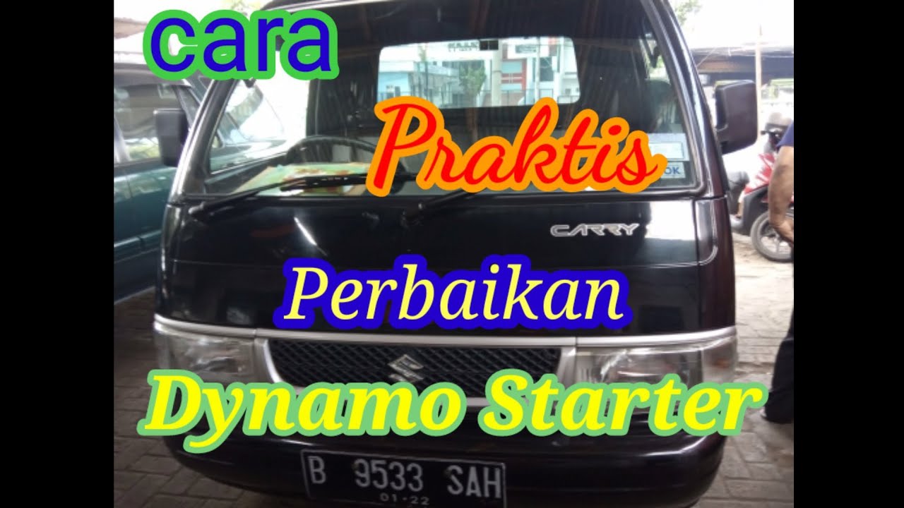 Cara perbaikan dynamo starter mobil carry 1.5