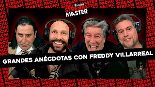 #PACHUSTREAMMASTER | GRANDES ANÉCDOTAS CON FREDDY VILLAREAL