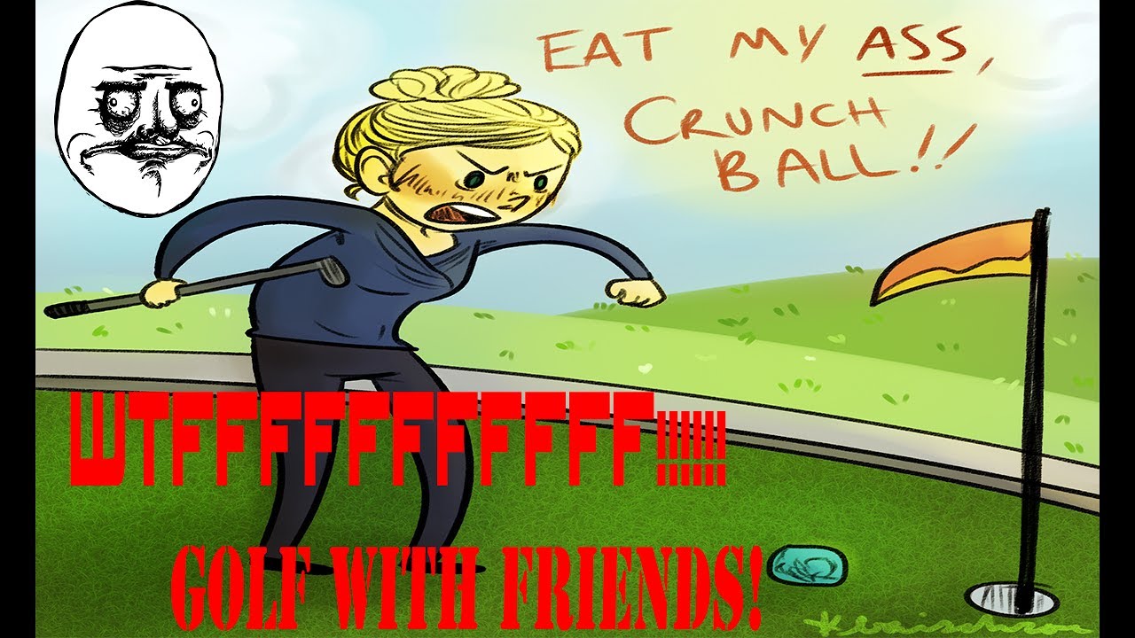 Golf With Friends Rage | Funny Moments - YouTube