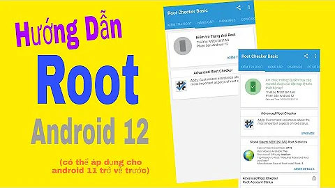 Hướng dẫn root android 12 mới nhất 2022  (samsung,Oppo,Xiaomi...),100% thành công