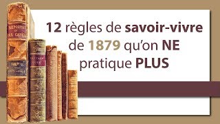 12 règles de savoir-vivre de 1879 qu’on ne pratique plus