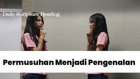 PERMUSUHAN MENJADI PENGENALAN - Daily Scripture Reading 18 Oktober 2025