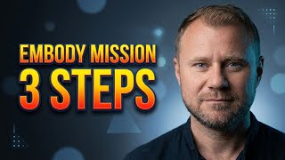 3 Steps to Embody Your Soul Mission & Purpose