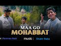 Maa go mohabbat shakli chanai  kashmiri song ramees nazir  umer qureshi