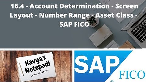 16.4 - Account Determination - Screen Layout - Number Range - Asset Class - SAP FICO
