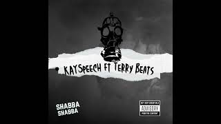 KaySpeech FT T Beats    SHABBA Official Audio