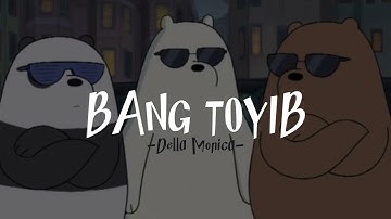 BANG TOYIB - Della Monica - kenapa tak pulang pulang PARGOY STYLE (Lirik Video)
