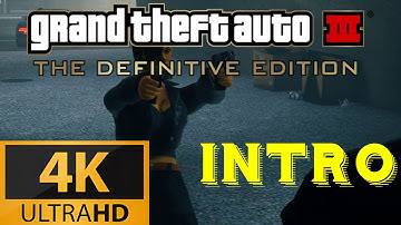 GTA III: The Definitive edition - Intro (4k 60fps)