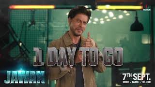 Jawan - 1 Day To Go | Shah Rukh Khan | Atlee | Nayanthara| Vijay S | Deepika P| Anirudh